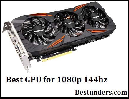 The Best GPU for 1080p 144hz Monitors 