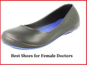 Best Shoes for Female Doctors