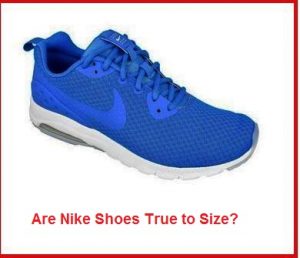 Are Nike shoes true to size