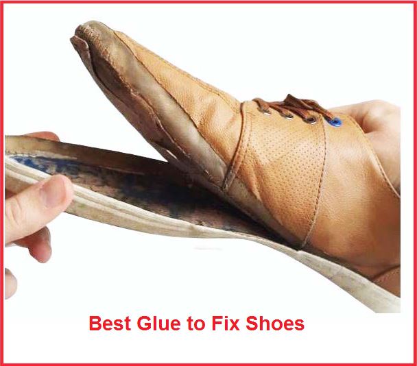 best glue to fix shoes
